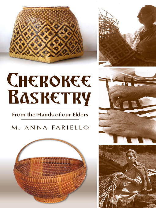 Title details for Cherokee Basketry by M. Anna Fariello - Available